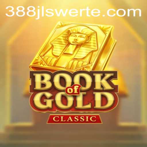 Unveiling the Magic of BookOfGoldClassic and the Mystique of 388JL