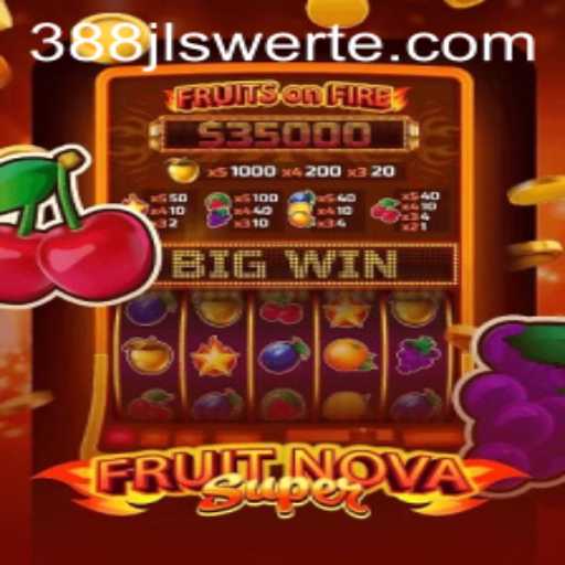 FruitNovaSuper: A Thrilling Adventure in the World of 388JL